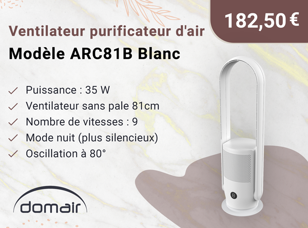 DOMAIR ARC81B 001766 - Ventilateur purificateur d'air sans pale 81 cm 35W oscillation 80°- Blanc