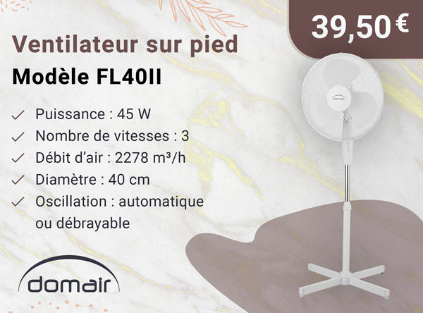 DOMAIR FL40II 000622 - Ventilateur sur Pied - 45 Watts - Inclinable et Orientable - Ajustable en Hauteur - 40 cm de Diamètre - Blanc